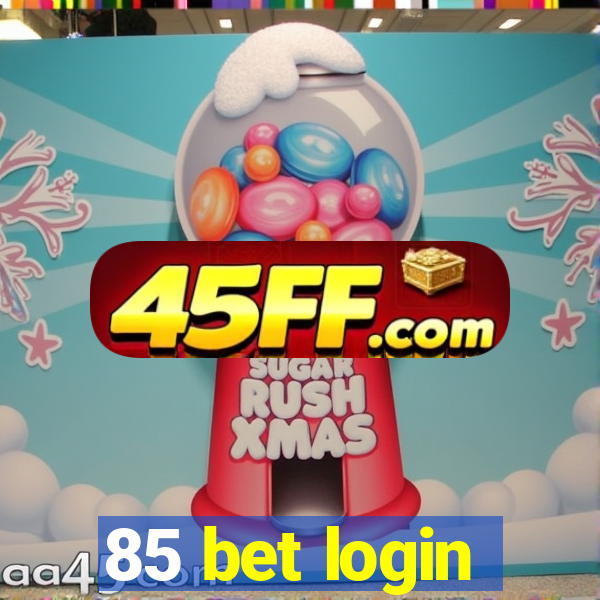 85 bet login